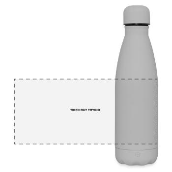 Tired but trying - Matte Panoramic Thermal Bottle 500 ml - grey - Front