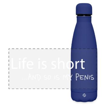 Life Is Short – Un mème ironique et drôle - Gourde isotherme panoramique mate 500 ml - bleu foncé  - Devant