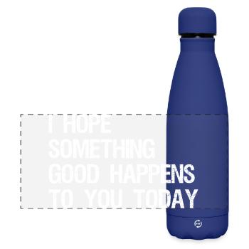 I hope something good happens to you today - Matte Panoramic Thermal Bottle 500 ml - dark blue  - Front