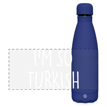 I'M SO TURKISH Türkisch Türkei - Matte Panorama Isolierflasche 500 ml - Dunkelblau  - Vorne