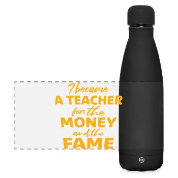 Je suis devenu professeur pour le logo de blague sur l’argent et la célébrité - Gourde isotherme panoramique mate 500 ml - noir - Devant