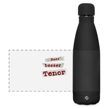 Bass Besser Tenor Chor Spruch Gesang Singen - Matte Panorama Isolierflasche 500 ml - Schwarz - Vorne