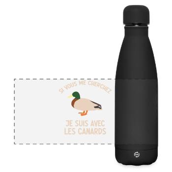 Si Vous Me Cherchez Je Suis Avec Les Canards - Gourde isotherme panoramique mate 500 ml - noir - Devant