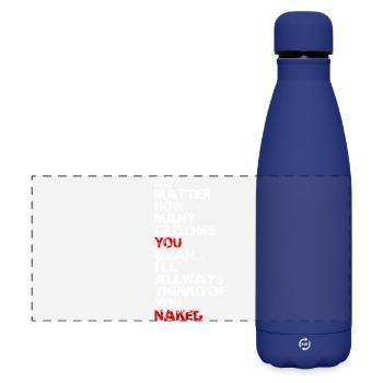 You, always think naked – 24/7 sexy cool - Matte Panoramic Thermal Bottle 500 ml - dark blue  - Front