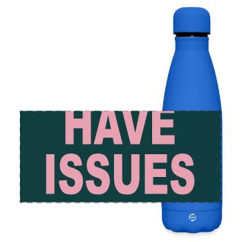 Trockenes Humor Poster – If You Have Issues - Matte Panorama Isolierflasche 500 ml - Königsblau - Vorne