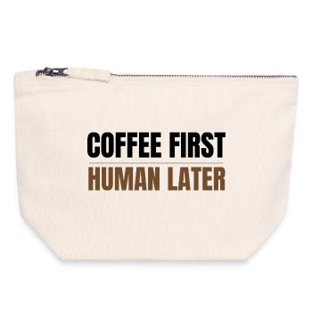Coffee First Human Später Funny Coffee Lover Design - Canvas Reißverschluss-Täschchen (18 x 19 cm) - Naturweiß - Vorne