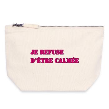 JE REFUSE D’ÊTRE CALMÉE - Pochette zippée en toile 18 x 19 cm - blanc naturel - Devant
