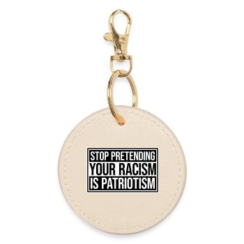 Stop Pretending Your Racism Is Patriotism Politik - Runder Schlüsselanhänger - Auster - Vorne