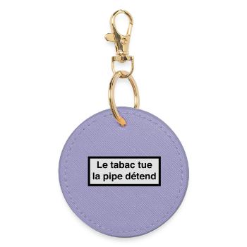 Le tabac tue, la pipe détend :) - Porte-clés rond - lavande - Devant