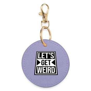 Let's Get Weird Lustiger Party Spruch für Feiern - Runder Schlüsselanhänger - Lavendel - Vorne