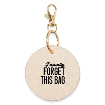 Normalerweise vergesse ich diese Tasche - Runder Schlüsselanhänger - Auster - Vorne