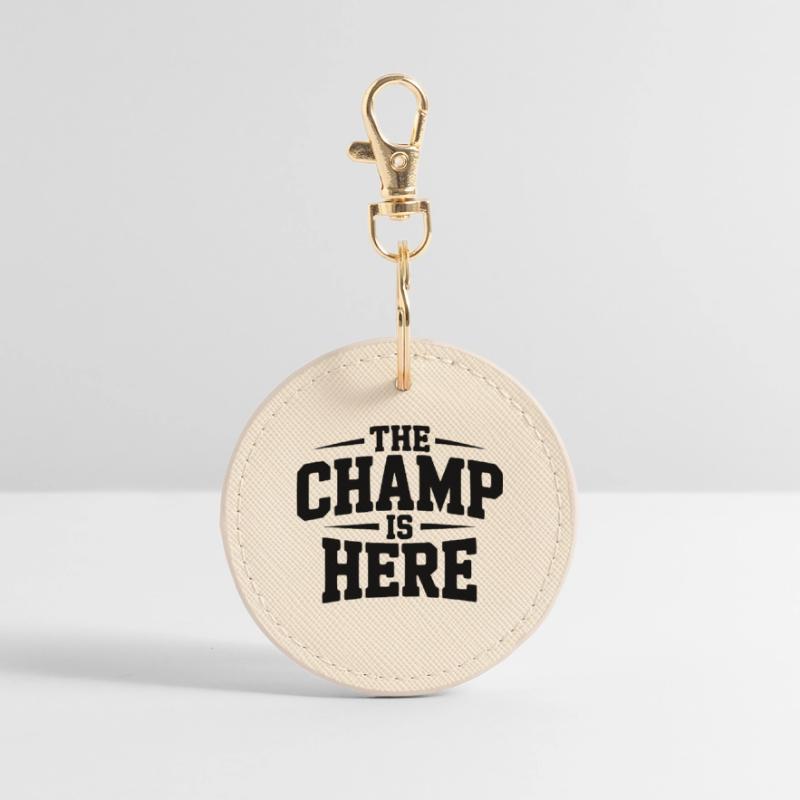 The Champ is Here Round Keyring