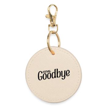 Final Goodbye - Round Keyring - oyster - Front