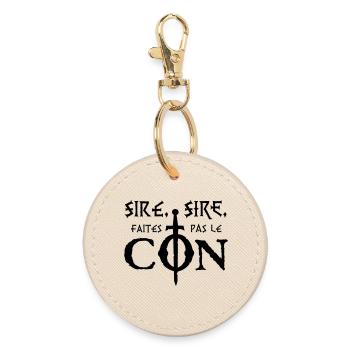Sire, sire, faites pas le Con ! - Porte-clés rond - huître - Devant