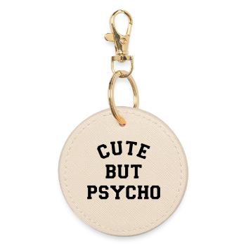 Cute but psycho. Nice but psychopath. Humour* - Round Keyring - oyster - Front