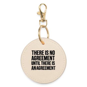 "There is no agreement" T-shirt and sweatshirt - Round Keyring - oyster - Front