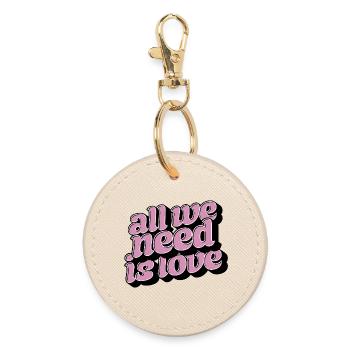 All We Need Is Love – Positive Typo Statement - Round Keyring - oyster - Front