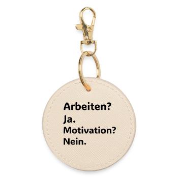 Working yes – motivation no funny saying - Round Keyring - oyster - Front