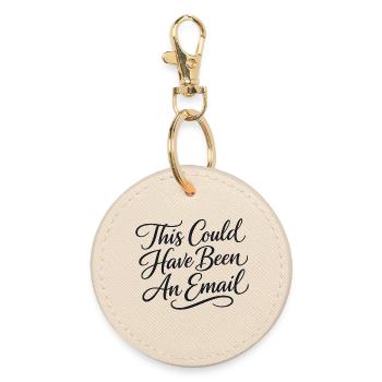 Sarcasm in everyday work – That could also have been a l - Round Keyring - oyster - Front