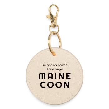 I'm not an animal - I'm huge Maine Coon - Round Keyring - oyster - Front