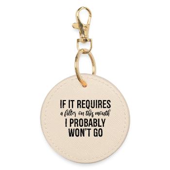 If it requires a filter on this mouth, I probably - Round Keyring - oyster - Front