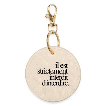 It is strictly forbidden to prohibit - Round Keyring - oyster - Front
