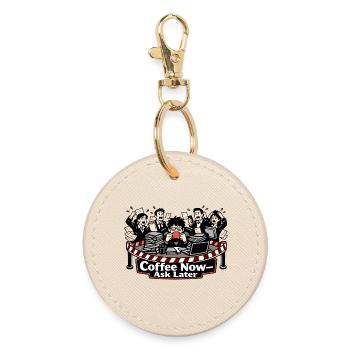 Coffee Now – Ask Later - Round Keyring - oyster - Front