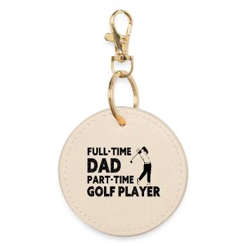Full-Time Dad Part-Time Golf Player – Gift - Round Keyring - oyster - Front