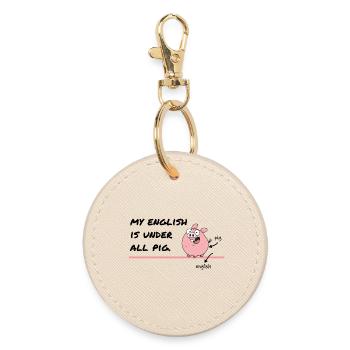 My English Is Under All Pig – Denglish Humor - Round Keyring - oyster - Front