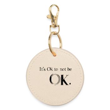 Ok to Not Be Ok - Round Keyring - oyster - Front