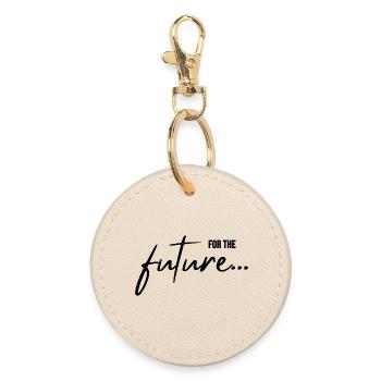 for the future, all for our future - Round Keyring - oyster - Front