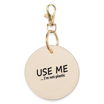 USE ME - I'M NOT PLASTIC - Runder Schlüsselanhänger - Auster - Vorne