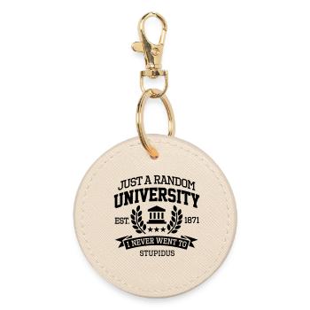 Just a random University I never went to Student - Round Keyring - oyster - Front