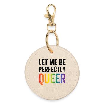 LGBTQ Pride Month - Lass mich vollkommen queer sein - Runder Schlüsselanhänger - Auster - Vorne