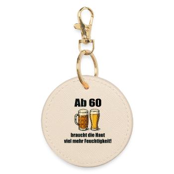 More moisture from 60 – Beer Humor - Round Keyring - oyster - Front