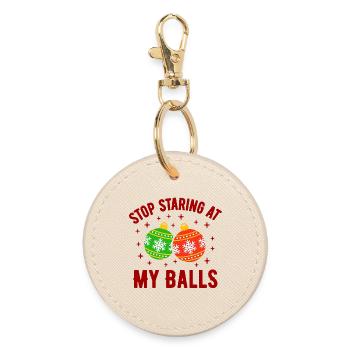 Stop Staring at my Balls - Round Keyring - oyster - Front