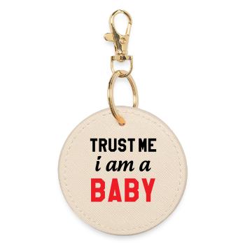 Trust Me I Am a Baby - Round Keyring - oyster - Front