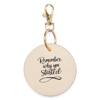 Typography: Remember why you started - Motivation - Round Keyring - oyster - Front