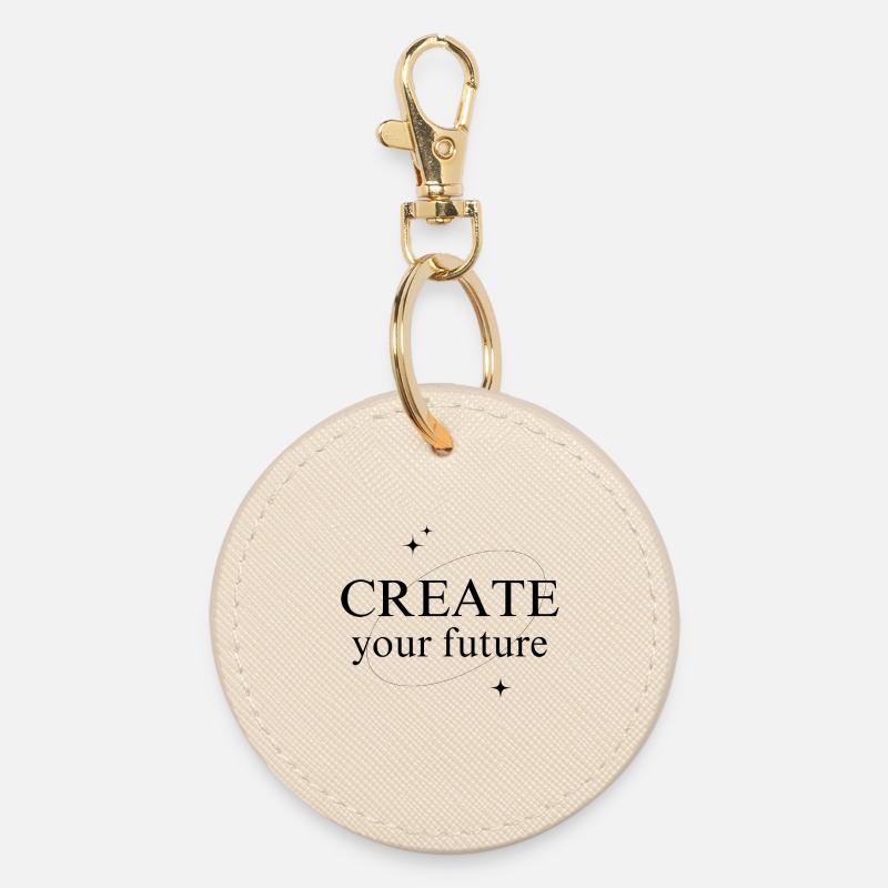create your future - Round Keyring - oyster