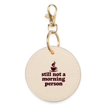Still Not A Morning Person Morgenmuffel - Runder Schlüsselanhänger - Auster - Vorne