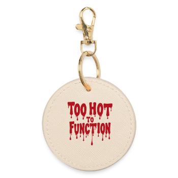 Too Hot To Function Summer Saying Funny - Round Keyring - oyster - Front