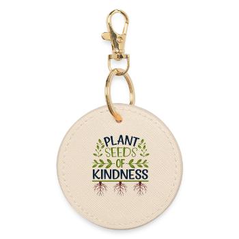Plant Seeds of Kindness - Round Keyring - oyster - Front