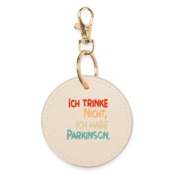 Ich trinke nicht, ich habe Parkinson. - Runder Schlüsselanhänger - Auster - Vorne