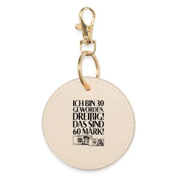 I'm 30 thirty that's 60 marks 30th birthday - Round Keyring - oyster - Front
