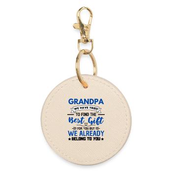 Grandpa Quote Grandfather Humor - Round Keyring - oyster - Front