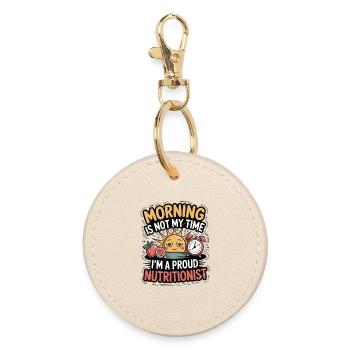 Nutritionist Morning Is Not My Time Health Coach - Round Keyring - oyster - Front