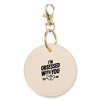 I'm Obsessed With You - Round Keyring - oyster - Front