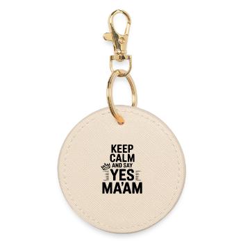 Keep Calm and Say Yes Ma'am - Round Keyring - oyster - Front