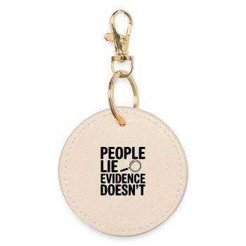 People Lie Evidence Doesn't - Round Keyring - oyster - Front