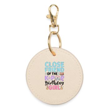 Close Friend Of The K-Pop Birthday Girl - Round Keyring - oyster - Front
